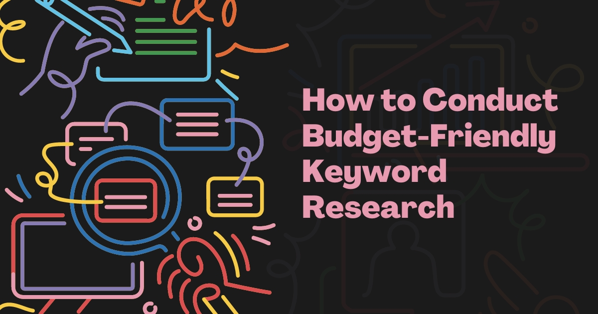 _How to Conduct Budget-Friendly Keyword Research