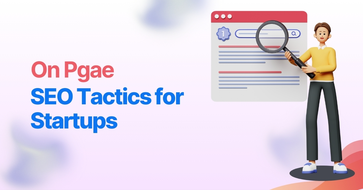 On-Page SEO Tactics for Startups