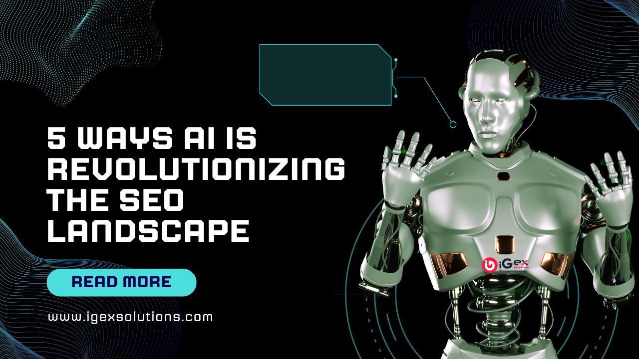 5 Ways AI is Revolutionizing the SEO Landscape