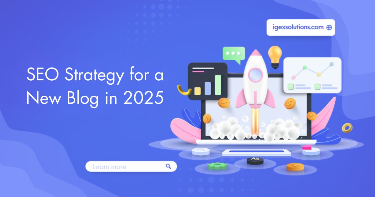 SEO Strategy for a New Blog in 2025