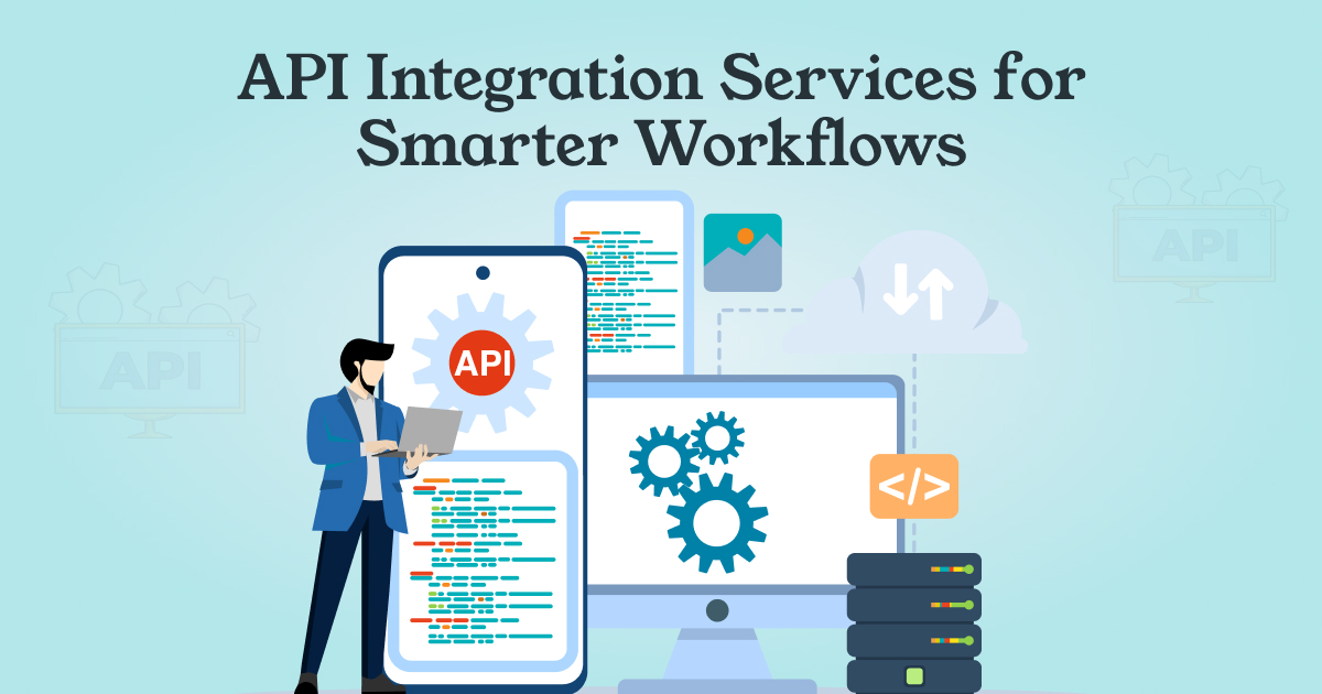 API Integration Services for Smarter Workflows